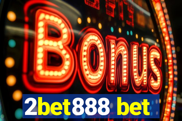 2bet888 bet